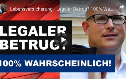 Daniel Sauer: Lebensversicherung - Legaler Betrug - 100% Wahrscheinlich