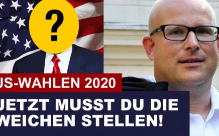 Daniel Sauer: US Wahlen 2020 - Jetzt die Weichen stellen